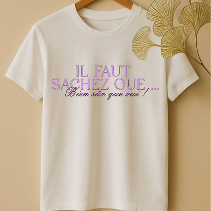 Tee-shirt " Bien sûr que oui ! "